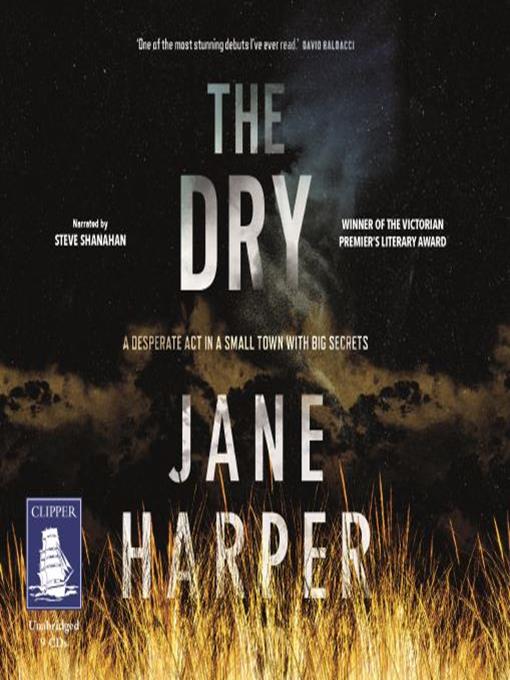 Title details for The Dry by Jane Harper - Available